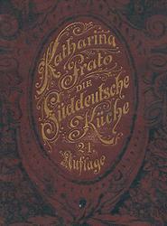 Katharina Prato: Süddeutsche Küche, Graz 1890